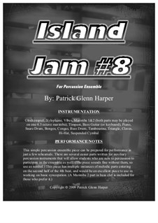 Island Jam No.8 - for Percussion Ensemble: Island Jam No.8 - for Percussion Ensemble by Patrick Glenn Harper