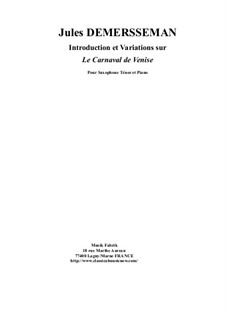 Le Carnaval de Venise: Introduction et Variations, for tenor saxophone and piano by Jules Demersseman