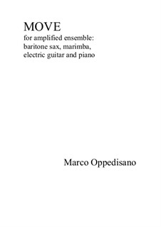 Move (for bar. sax, marimba, el. guitar and piano): Move (for bar. sax, marimba, el. guitar and piano) by Marco Oppedisano