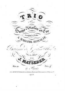 Trio für Harfe oder Klavier, Violine und Horn oder Cello, Op.41: Trio für Harfe oder Klavier, Violine und Horn oder Cello by Joseph Mayseder