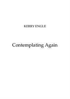 Contemplating Again: Vollpartitur by Kerry Engle