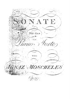 Klaviersonate, Op.27: Für einen Interpreten by Ignaz Moscheles