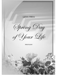 Spring Day of Your Life: Spring Day of Your Life by Lena Orsa