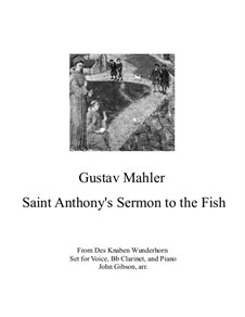 Des Knaben Wunderhorn: Sermon to the Fish, for voice, clarinet, and piano by Gustav Mahler