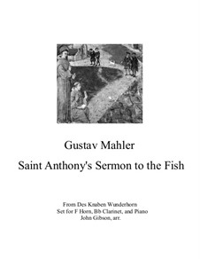 Des Knaben Wunderhorn: Sermon to the Fish, for horn, clarinet and piano by Gustav Mahler