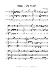 Hase , Ei und Küken - Trio für Violinen, C.PiqueDame - mittelschwer, Op.010411: Hase , Ei und Küken - Trio für Violinen, C.PiqueDame - mittelschwer by Carmen Hoyer