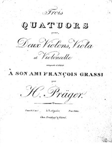Streichquartett Nr.1 in D-Dur, Op.13: Streichquartett Nr.1 in D-Dur by Heinrich Alois Präger