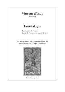 Fervaal, Op.40: Introduction et Entrée, for organ by Vincent d' Indy