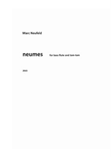 Extended melodies: neumes - for Bass-Flute and Tam-Tam (2015): Extended melodies: neumes - for Bass-Flute and Tam-Tam (2015) by Marc Neufeld