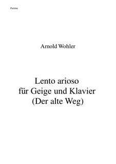 Lento arioso für Geige und Klavier: Lento arioso für Geige und Klavier by Dr. Arnold Wohler