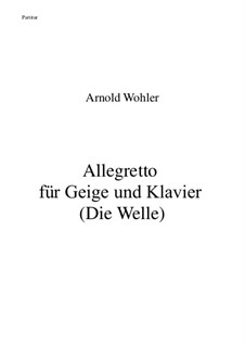 Allegretto für Geige und Klavier: Allegretto für Geige und Klavier by Dr. Arnold Wohler