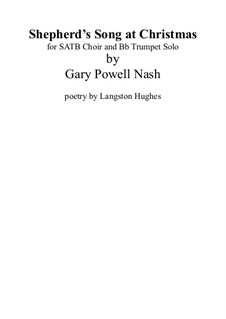 Shepherd's Song at Christmas (2015) SATB choir and trumpet solo: Shepherd's Song at Christmas (2015) SATB choir and trumpet solo by Gary Nash