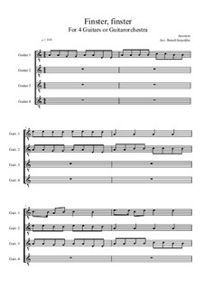 Finster, finster: For four guitars or guitarorchestra (A Minor) by Unknown (works before 1850)