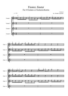 Finster, finster: For four guitars or guitarorchestra (D Minor) by Unknown (works before 1850)