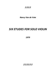 Six Etudes: For solo violin by Nancy Van de Vate