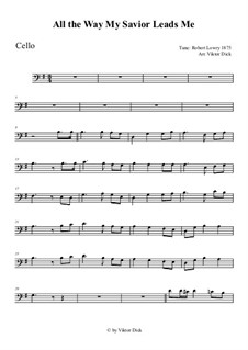 All the Way My Savior Leads Me: Für Cello by Robert Lowry
