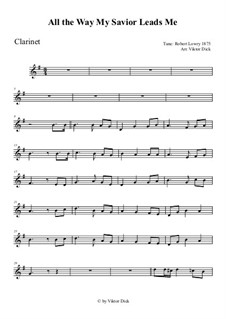 All the Way My Savior Leads Me: Für Klarinette by Robert Lowry
