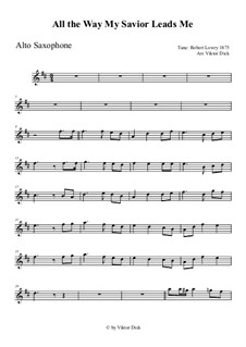 All the Way My Savior Leads Me: Für Altsaxophon by Robert Lowry
