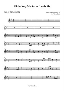 All the Way My Savior Leads Me: Für Tenorsaxophon by Robert Lowry