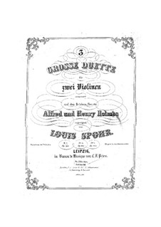 Drei grosse Duette für zwei Violinen, Op.148, 150, 153: Drei grosse Duette für zwei Violinen by Louis Spohr