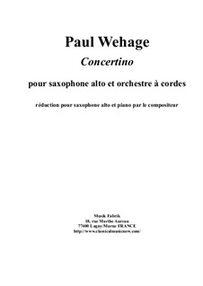 Concertino for alto saxophone and string orchestra: Piano reduction and solo part by Paul Wehage