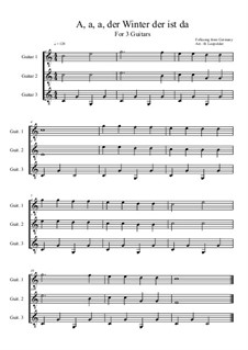 A, a, a, der Winter, der ist da: For three guitars (A Major) very easy version by folklore