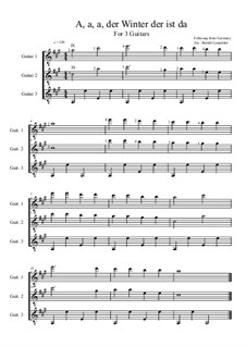 A, a, a, der Winter, der ist da: For three guitars (A Major) by folklore