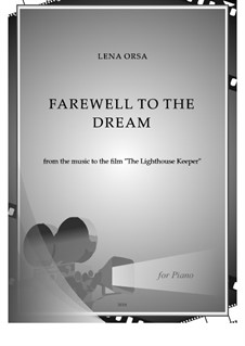 Farewell to the Dream from the music to the film 'The Light Keeper': Für Klavier by Lena Orsa