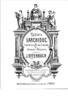 Madame L'Archiduc: Bearbeitung für Solisten, Chor und Klavier by Jacques Offenbach