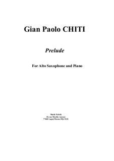 Prelude for alto saxophone and piano: Prelude for alto saxophone and piano by Gian Paolo Chiti