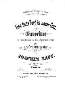 Eine feste Burg ist unser Gott, Op.127: Ouvertüre by Joachim Raff