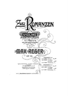 Zwei Romanzen für Violine und kleines Orchester, Op.50: Für Violine und Klavier by Max Reger