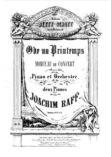 Ode au Printemps for Orchestra, Op.76: Ode au Printemps for Orchestra by Joachim Raff