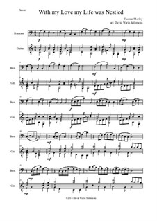 With my love my life was nestled: For bassoon and guitar by Thomas Morley