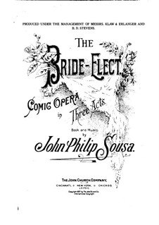 The Bride Elect : Klavierauszug mit Singstimmen by John Philip Sousa