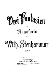 Drei Fantasien, Op.11: Drei Fantasien by Wilhelm Stenhammar