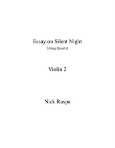 Essay on Silent Night: For string quartet – violin 2 part by Nick Raspa