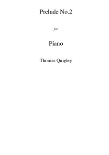 Prelude No.2 (Piano): Prelude No.2 (Piano) by Thomas Quigley