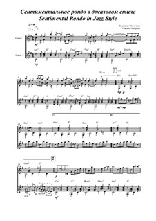 Sentimental Rondo in Jazz Style - for guitar duo: Sentimental Rondo in Jazz Style - for guitar duo by Vladimir Malganov