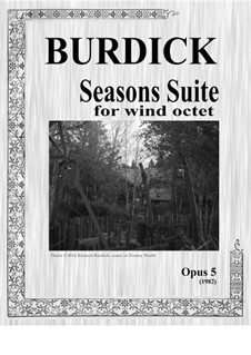 Season Suite for Woodwind Octet, Op.5: Season Suite for Woodwind Octet by Richard Burdick