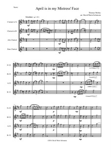 April is in My Mistress' Face: For clarinet quartet (E flat, Bflat, alto and bass) by Thomas Morley