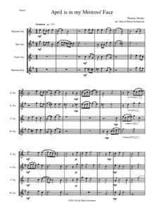 April is in My Mistress' Face: For saxophone quartet by Thomas Morley