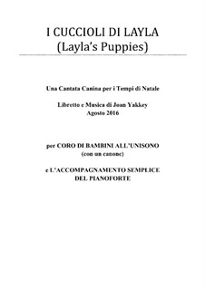 I Cuccioli di Layla - Una Cantata Canina: I Cuccioli di Layla - Una Cantata Canina by Joan Yakkey