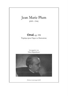 Orval. Tryptique pour Orgue ou Harmonium, Op.158: Orval. Tryptique pour Orgue ou Harmonium by Jean-Marie Plum