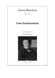 Zwei Orchesterstücke: Zwei Orchesterstücke by Anton Bruckner