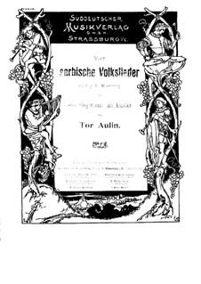 Vier serbische Volkslieder: Vier serbische Volkslieder by Tor Aulin
