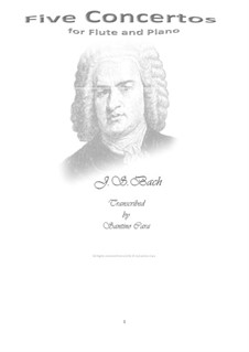Five Concertos for Flute and Piano, BWV 1041/42/43/56/59: Five Concertos for Flute and Piano by Johann Sebastian Bach