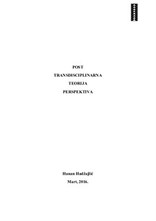 Post Transdisciplinarna Teorija Perspektiva: Post Transdisciplinarna Teorija Perspektiva by Hanan Hadzajlic