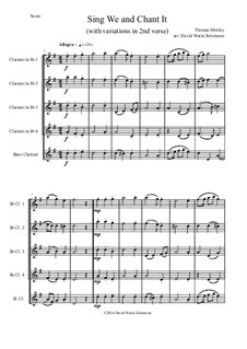 Sing We and Chant It: For clarinet quintet (4 B flats and 1 bass) with variations by Thomas Morley