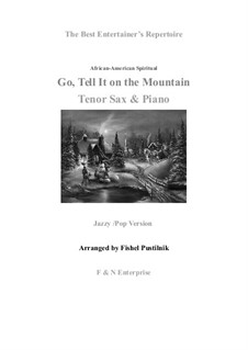 Go, Tell it on the Mountain: For tenor sax and piano by folklore